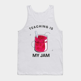 Teaching is my jam - back to school teacher Tank Top